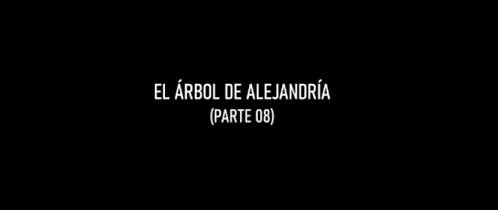EL ÁRBOL DE ALEJANDRÍA 8 | Lumiton