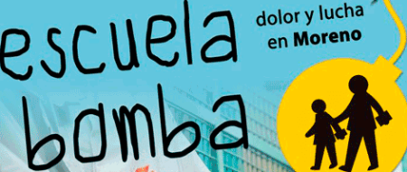 ESCUELA BOMBA: DOLOR Y LUCHA EN MORENO | Lumiton