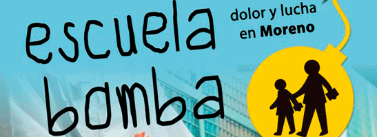 ESCUELA BOMBA: DOLOR Y LUCHA EN MORENO
